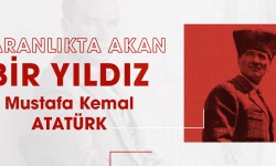 Karanlıkta Akan Bir Yıldız: Mustafa Kemal Atatürk