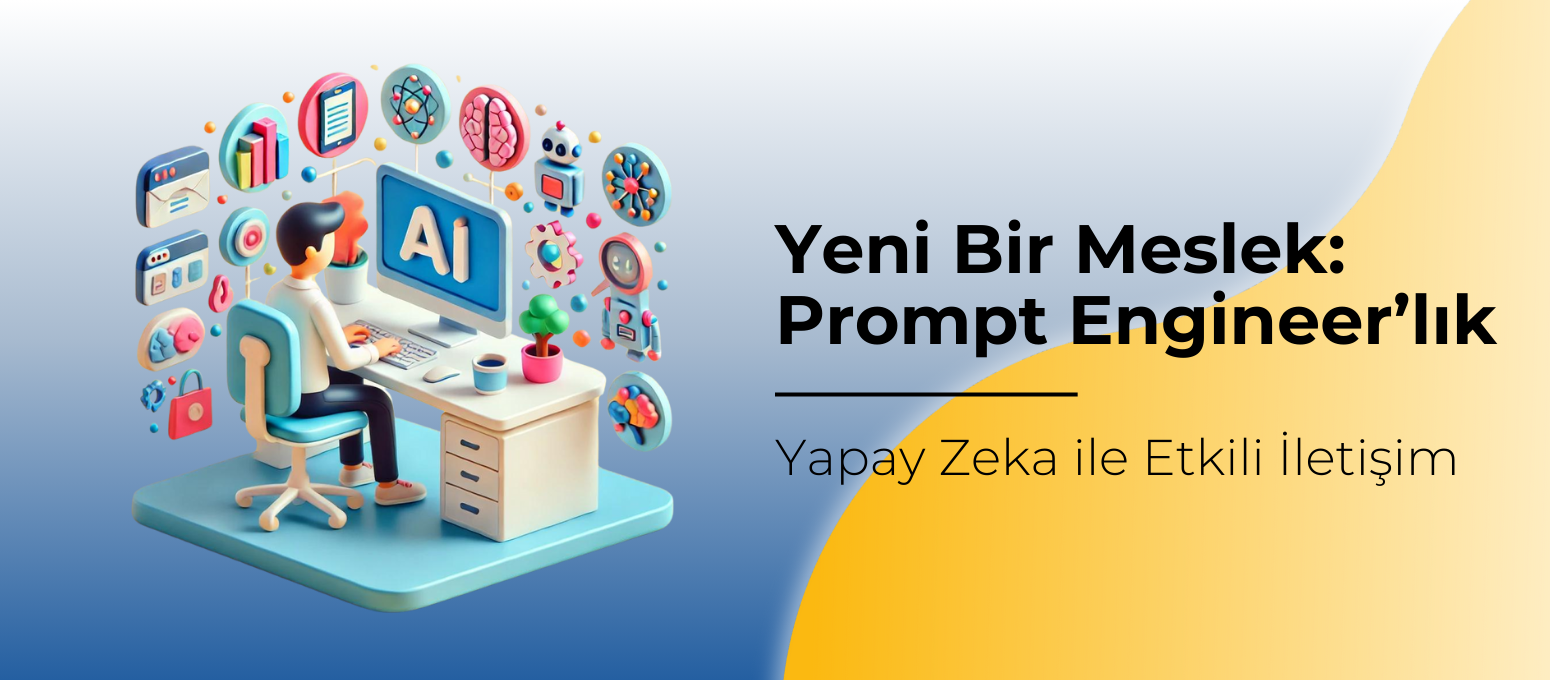 Yeni Bir Meslek: Prompt Engineer'lık