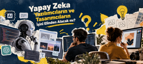 Yapay Zekâ Yazılımcıların ve Tasarımcıların İşini Elinden Alacak mı?