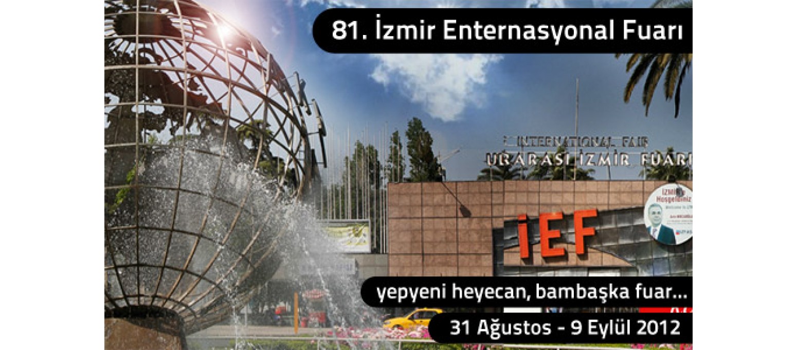 81. İzmir Enternasyonal Fuarı nda Buluşalım